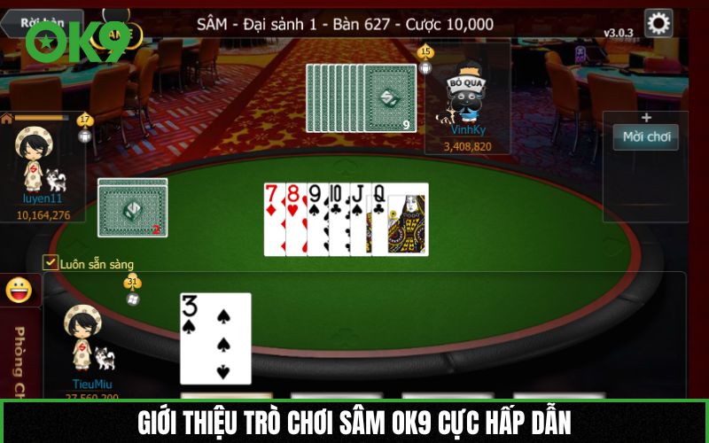 Giới thiệu trò chơi Sâm OK9 cực hấp dẫn