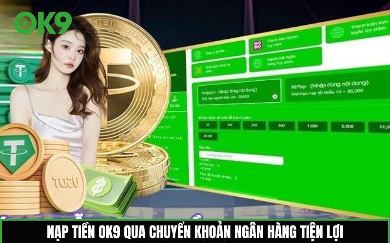 Nạp tiền OK9 qua chuyển khoản ngân hàng tiện lợi